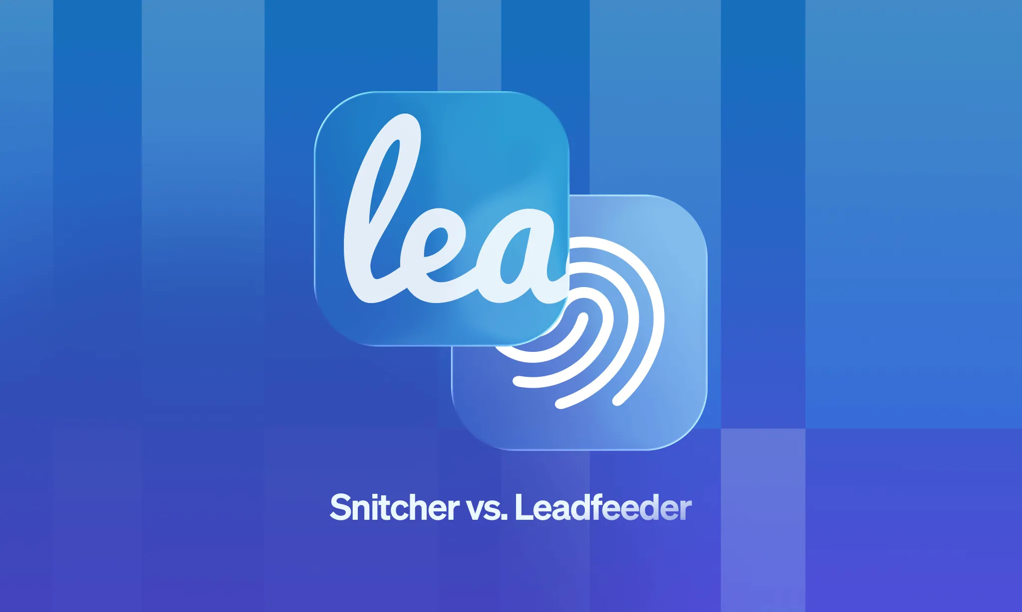 Snitcher vs Leadfeeder: Which Web Visitor Tracking Tool Wins in 2026?
